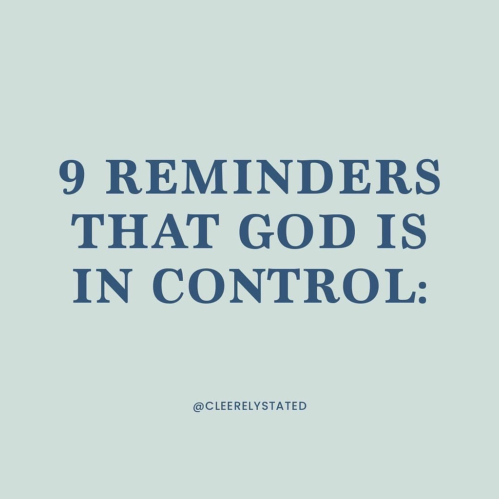 9 reminders that God is in control: