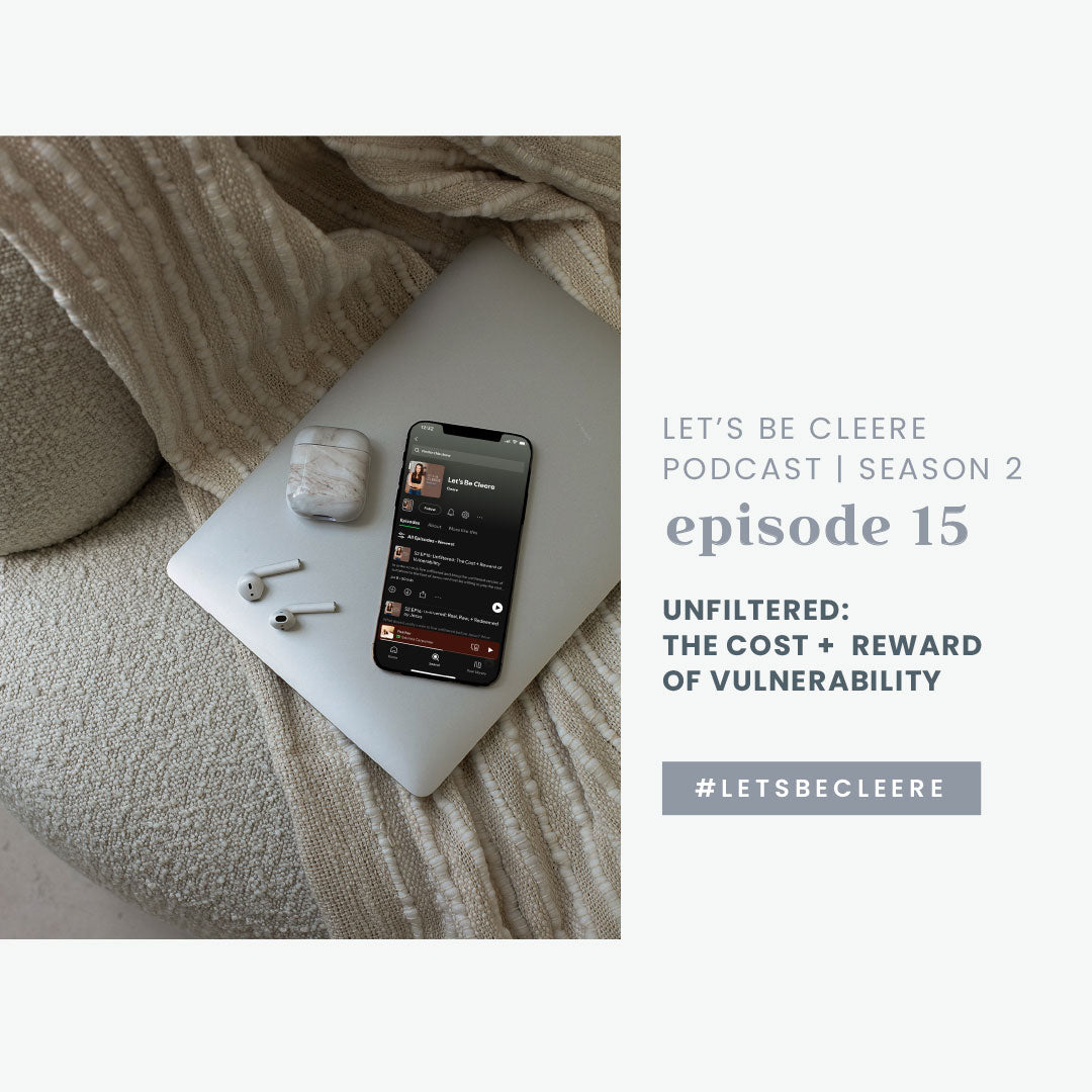 S2 EP15: Unfiltered: The Cost + Reward of Vulnerability