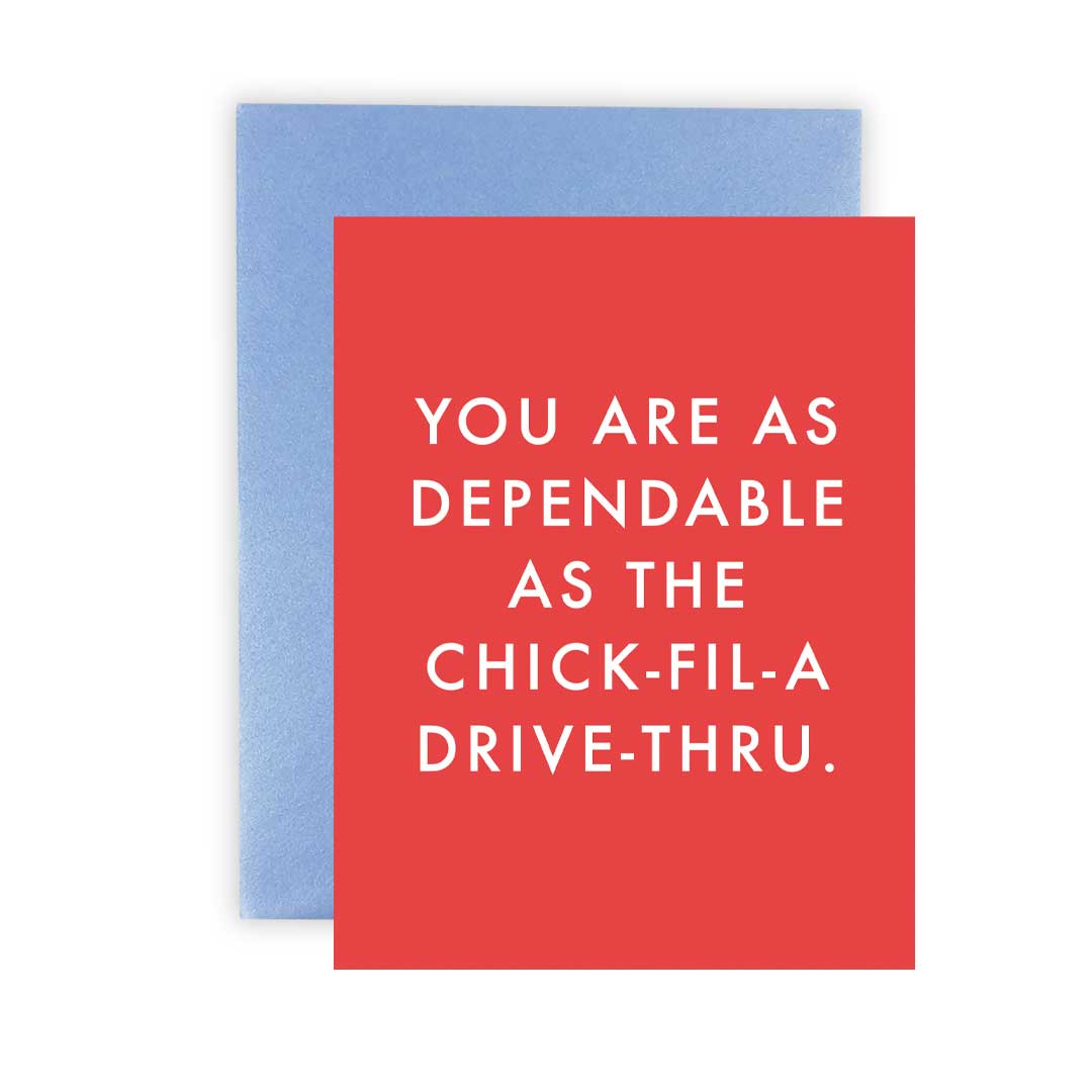 Dependable as Chick-fil-A - Greeting Card – Cleerely Stated